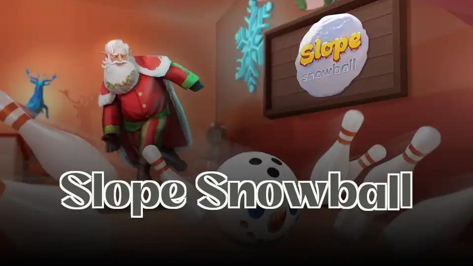 Slope Snowball