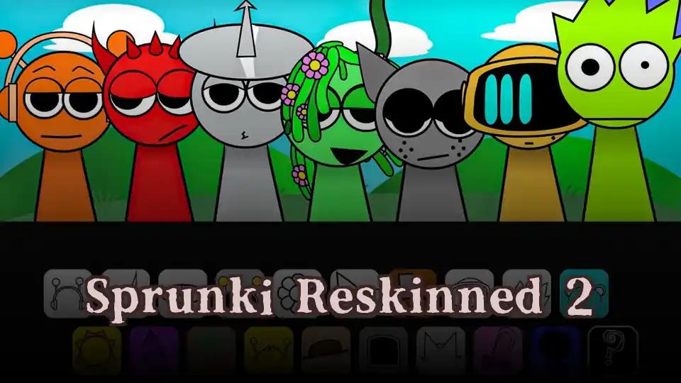 Sprunki Reskinned 2