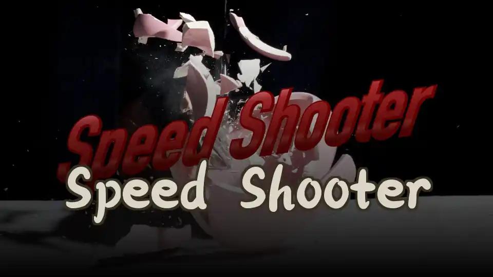 Speed Shooter