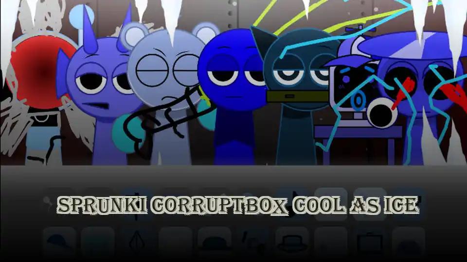 Sprunki CorruptBox Cool As Ice