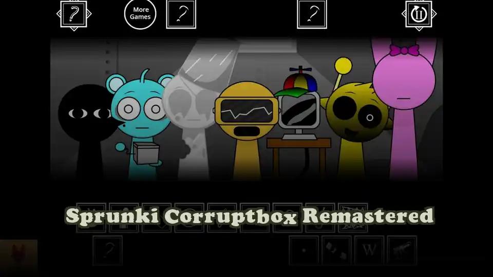 Sprunki Corruptbox Remastered