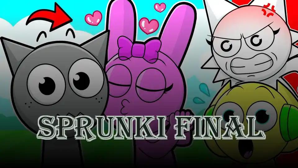 Sprunki Final