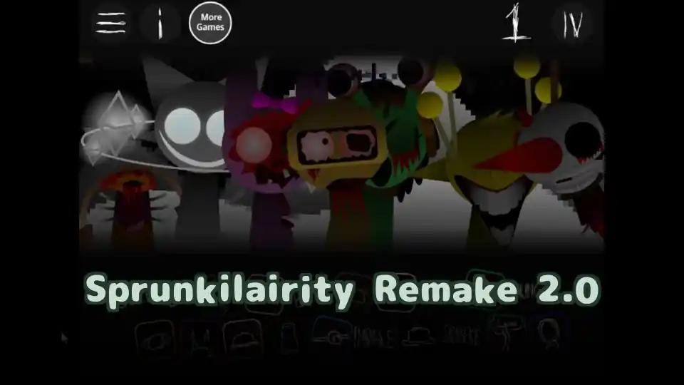 Sprunkilairity Remake 2.0