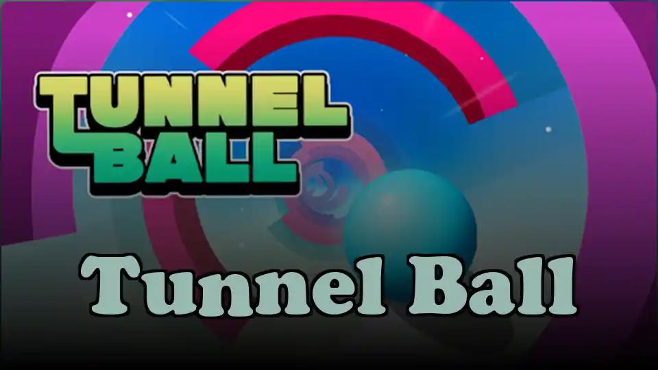 Tunnel Ball