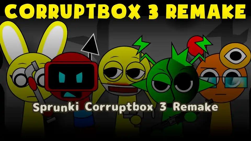 Sprunki Corruptbox 3 Remake