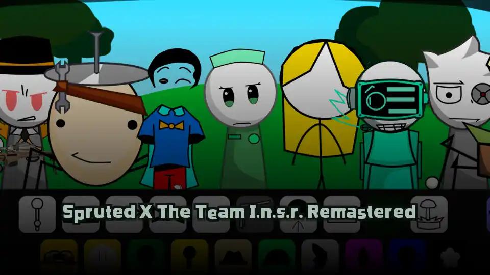 Spruted X The Team I.n.s.r. Remastered​