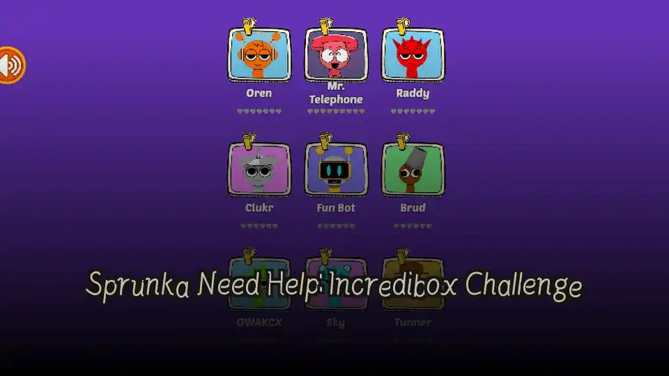 Sprunka Need Help: Incredibox Challenge