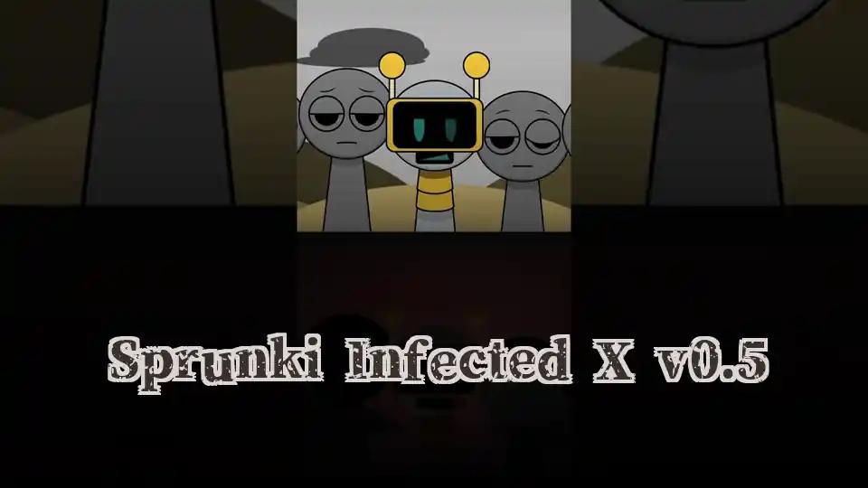 Sprunki Infected X v0.5