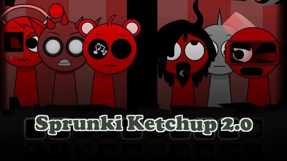Sprunki Ketchup 2.0
