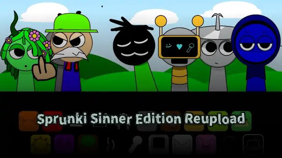 Sprunki Sinner Edition Reupload