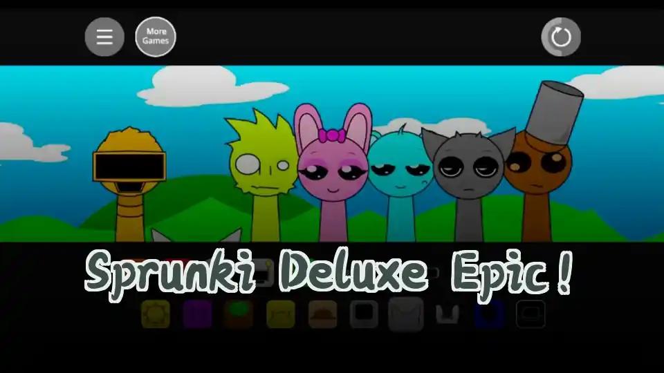 Sprunki Deluxe Epic!