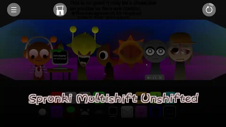 Sprunki Multishift Unshifted
