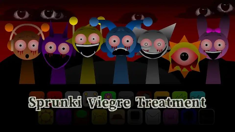 Sprunki Viegre Treatment