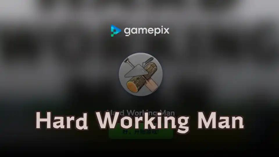 Hard Working Man