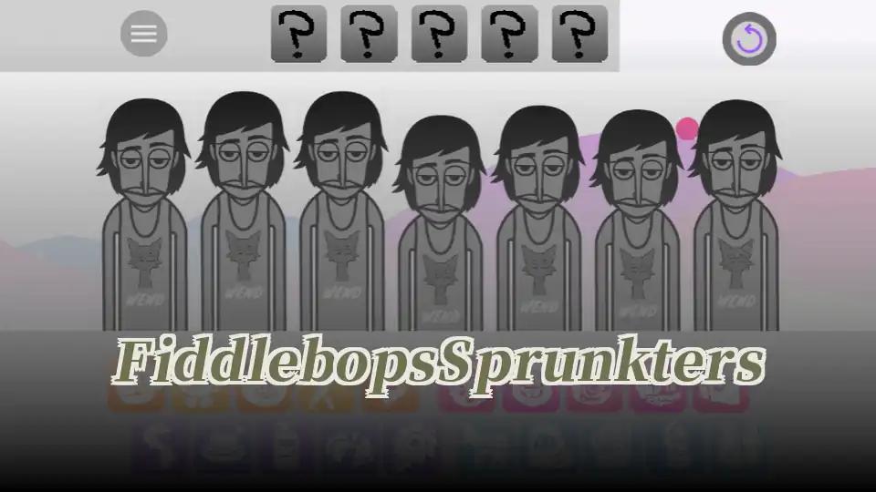 Fiddlebops Sprunkters