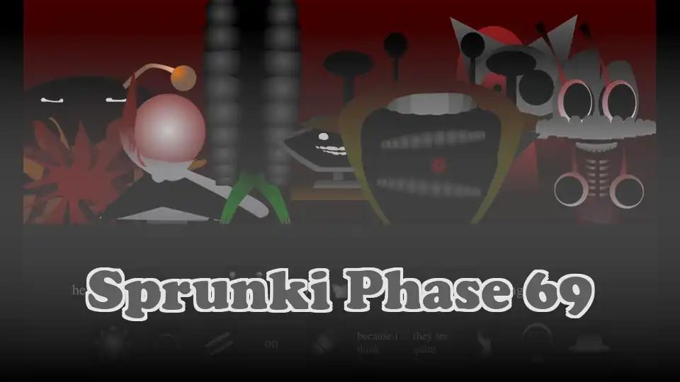 Sprunki Phase 69