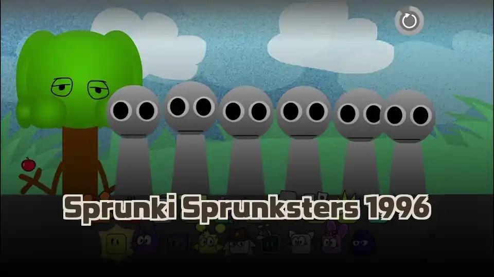 Sprunki Sprunksters 1996