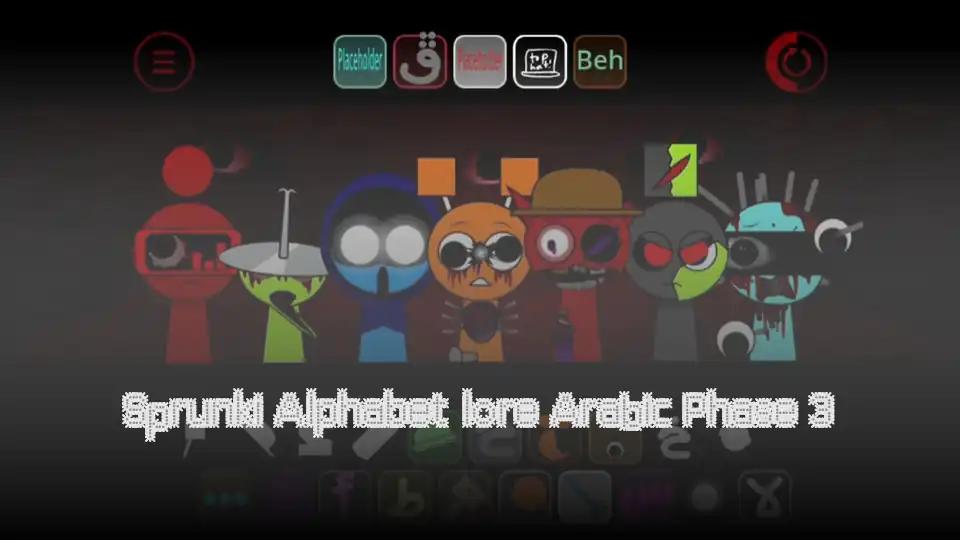 Sprunki Alphabet lore Arabic Phase 3