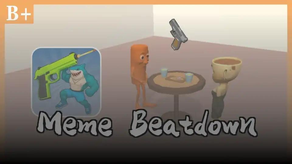 Meme Beatdown