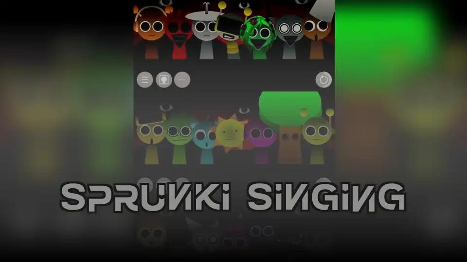 Sprunki Singing